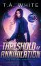 [The Firebird Chronicles 03] • Threshold of Annihilation (The Firebird Chronicles Book 3)